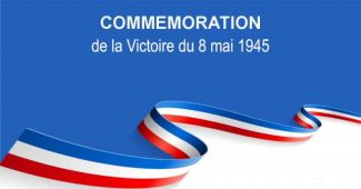 [ COMMEMORATION DE LA VICTOIRE DU 8 MAI 1945 ]